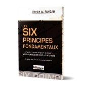 Explication des Six Principes Fondamentaux [al-Fawzân]